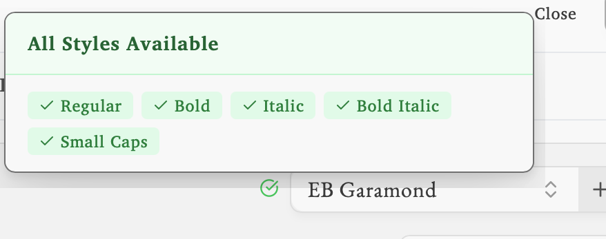 A Font row with EB Garamond chosen, and the green check's tooltip open: All Styles Available, with Regular, Bold, Italic, Bold Italic and Small Caps